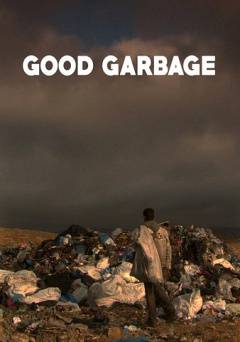 Good Garbage