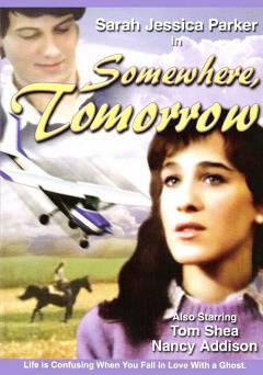 Somewhere, Tomorrow - Movie