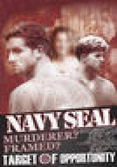 Navy SEAL: Murderer? Framed? Target of Opportunity? - amazon prime