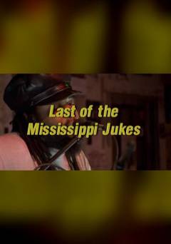 Last of the Mississippi Jukes
