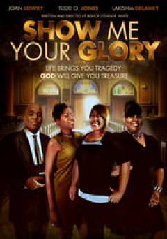 Show Me Your Glory - amazon prime