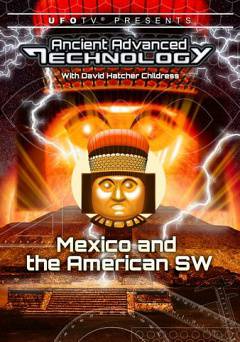 Ancient Advanced Technology in Mexico and The American South West - amazon prime