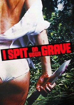 I Spit on Your Grave - Movie