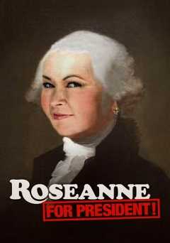 Roseanne for President!