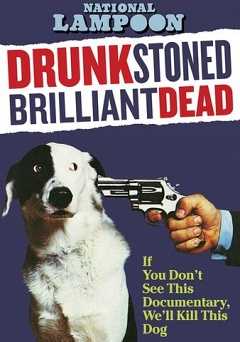 Drunk Stoned Brilliant Dead: The Story of the National Lampoon - netflix