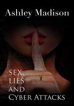 Ashley Madison: Sex, Lies and Cyber Attacks - netflix