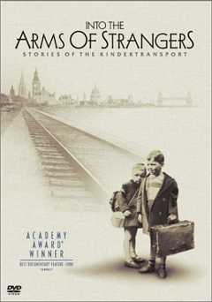 Into the Arms of Strangers: Stories of the Kindertransport