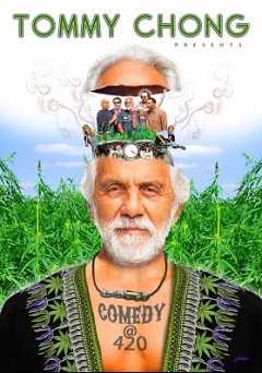 Tommy Chong Presents Comedy At 420 - Movie