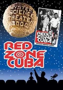 Mystery Science Theater 3000: Red Zone Cuba - tubi tv