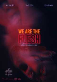 We Are the Flesh