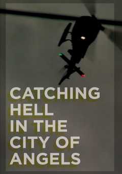 Catching Hell in the City of Angels
