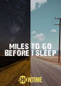 Miles To Go Before I Sleep