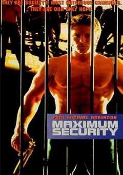 Maximum Security - Movie