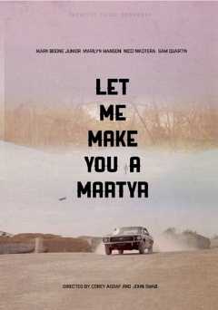 Let Me Make You a Martyr - Movie
