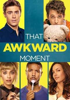 That Awkward Moment - Movie