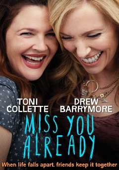 Miss You Already - Movie