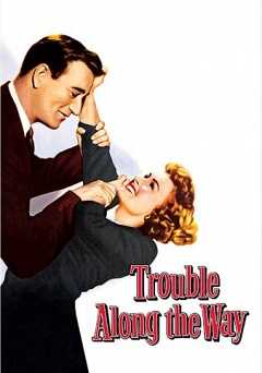Trouble Along the Way - Movie