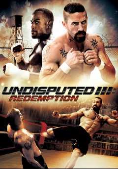 Undisputed III: Redemption - Movie
