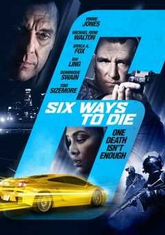 6 Ways to Die - Movie