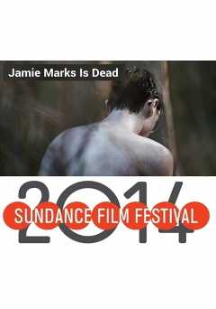 Jamie Marks Is Dead - Movie