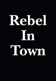 Rebel in Town - Movie
