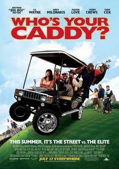 Whos Your Caddy? - showtime