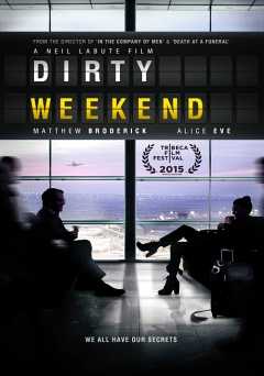 Dirty Weekend - showtime