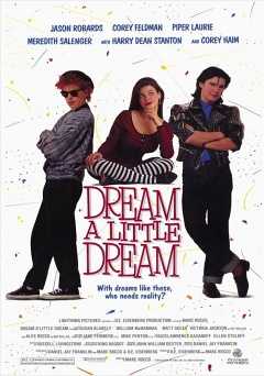 Dream a Little Dream - Movie