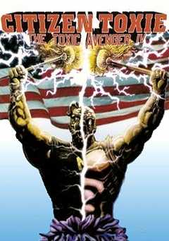 Citizen Toxie: The Toxic Avenger IV
