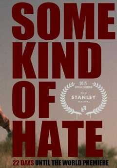 Some Kind Of Hate - netflix