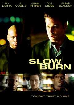 Slow Burn - SHOWTIME