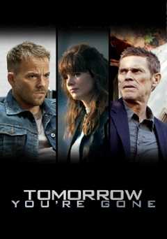 Tomorrow Youre Gone - Movie