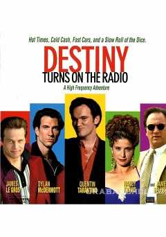 Destiny Turns on the Radio - Movie