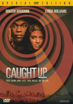 Caught Up - Movie