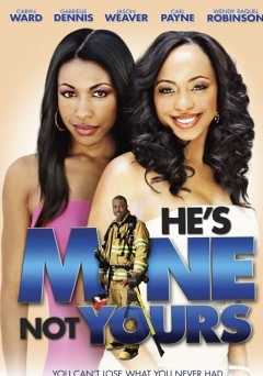 Hes Mine, Not Yours - HULU plus