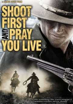 Shoot First and Pray You Live