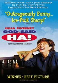 God Said, Ha! - Movie