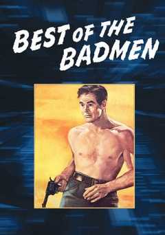 Best of the Badmen - Movie