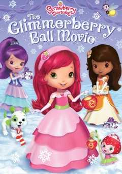 Strawberry Shortcake: Glimmerberry Ball