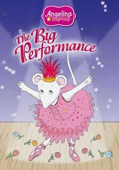 Angelina Ballerina: The Big Performance - Amazon Prime