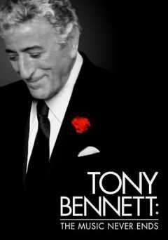 Tony Bennett: The Music Never Ends