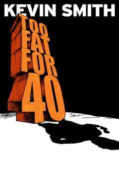 Kevin Smith: Too Fat for 40 - Movie