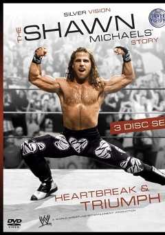 WWE: The Shawn Michaels Story: Heartbreak & Triumph - vudu