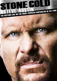 WWE: Stone Cold Steve Austin: The Bottom Line on the Most Popular Superstar of All Time