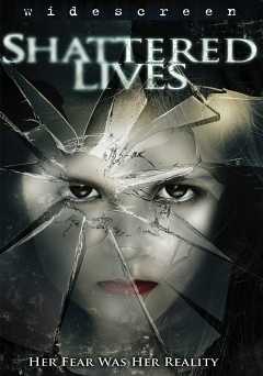 Shattered Lives - Movie