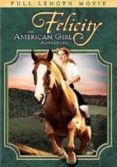 Felicity: An American Girl Adventure - vudu