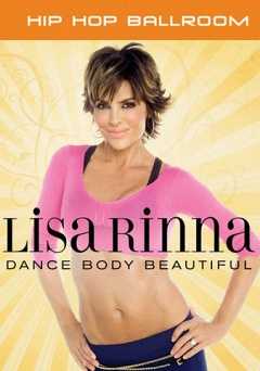 Lisa Rinna: Dance Body Beautiful: Hip Hop Ballroom - Movie