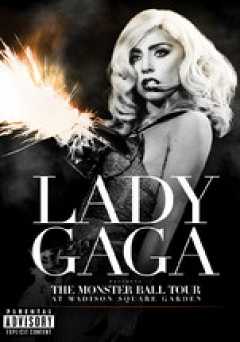 Lady Gaga Presents: The Monster Ball at Madison Square Garden - vudu