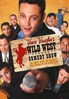 Vince Vaughns Wild West Comedy Show - vudu