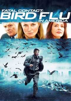 Fatal Contact: Bird Flu in America - Movie